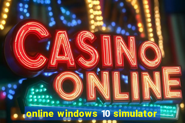 online windows 10 simulator